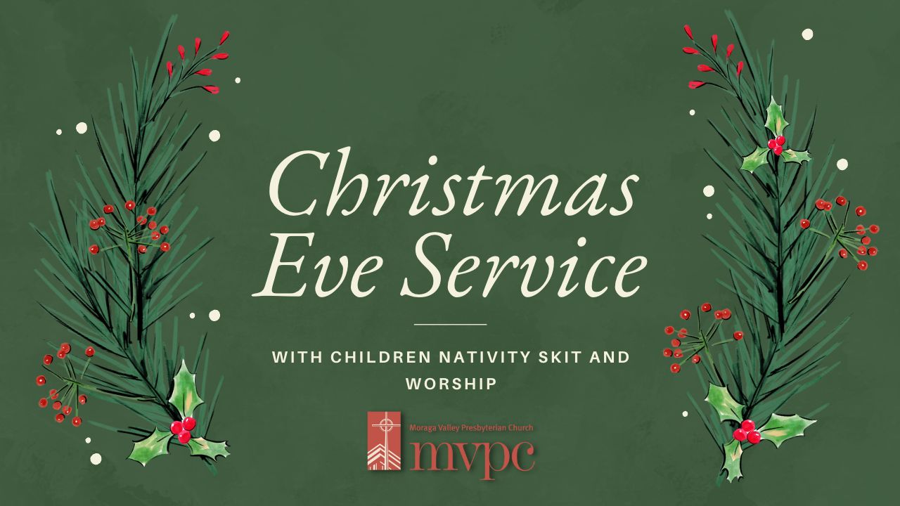 Family Christmas Eve Service - Moraga Valley Presbyterian Church